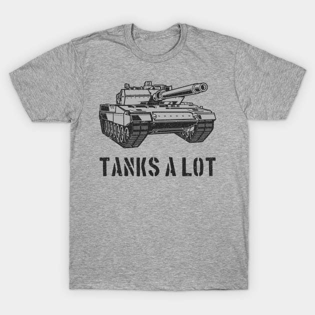 Tanks A Lot T-Shirt by n23tees